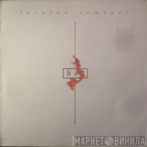 Loraine Comfort - Hot