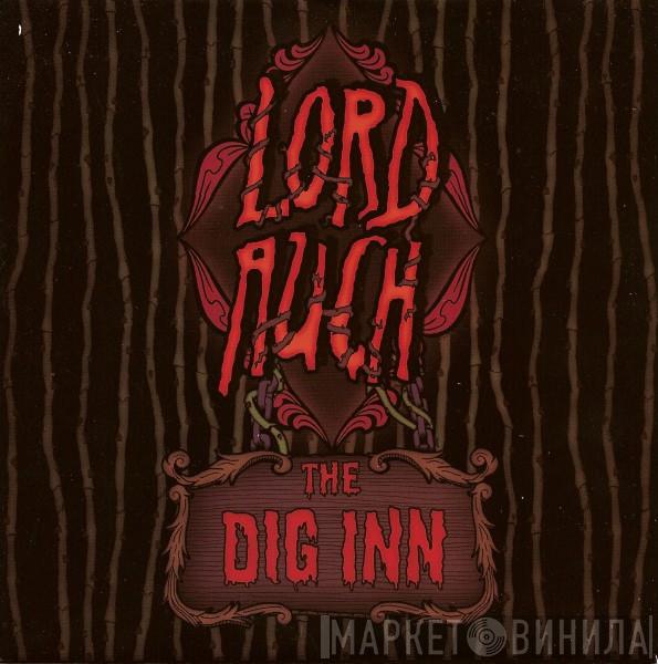 Lord Auch - The Dig Inn