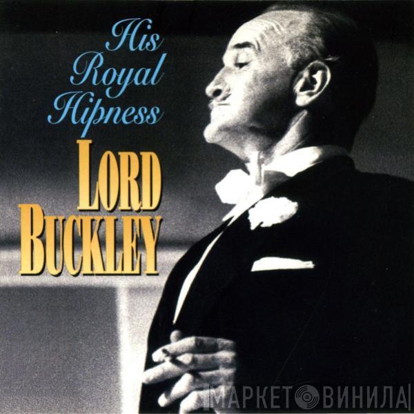  Lord Buckley  - His Royal Hipness