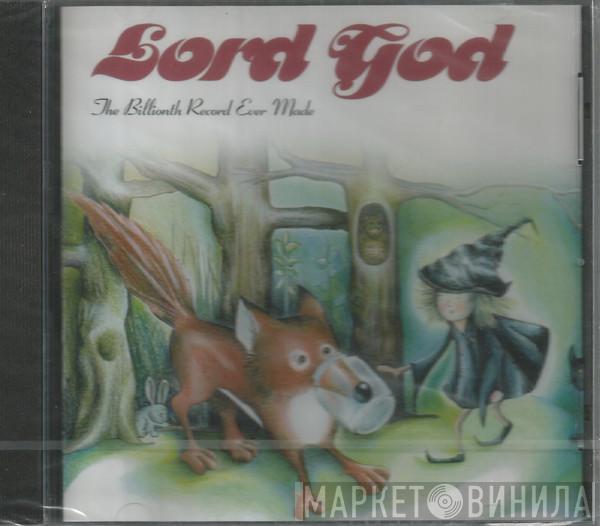 Lord God - The Billionth Record Ever Made