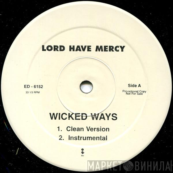 Lord Have Mercy - Wicked Ways