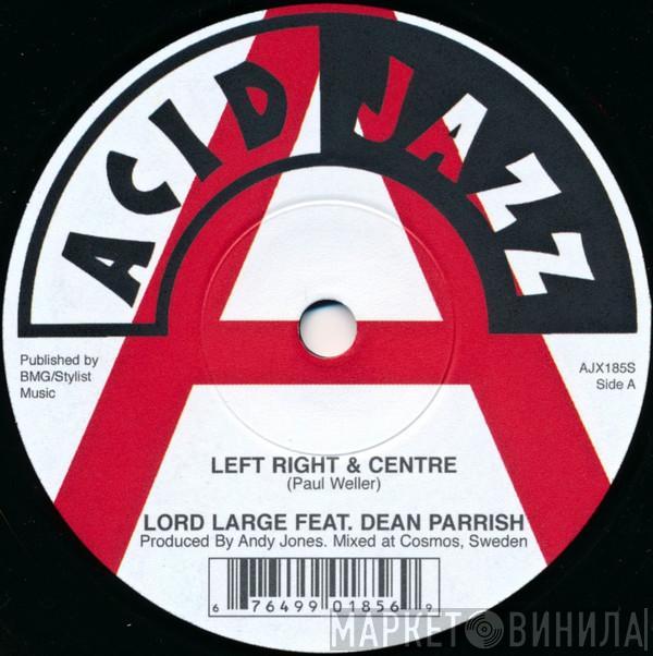 Lord Large, Dean Parrish - Left Right & Centre / Sun In The Sands