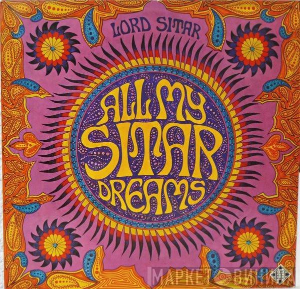 Lord Sitar - All My Sitar Dreams