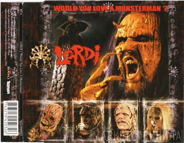 Lordi  - Would You Love A Monsterman?