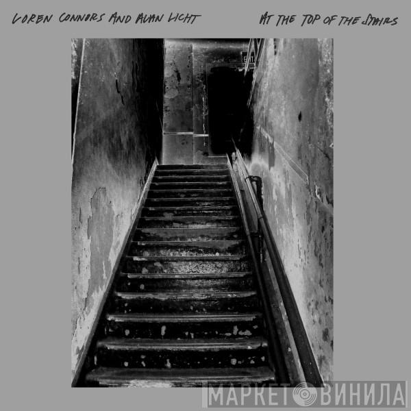 Loren Mazzacane Connors, Alan Licht - At The Top Of The Stairs