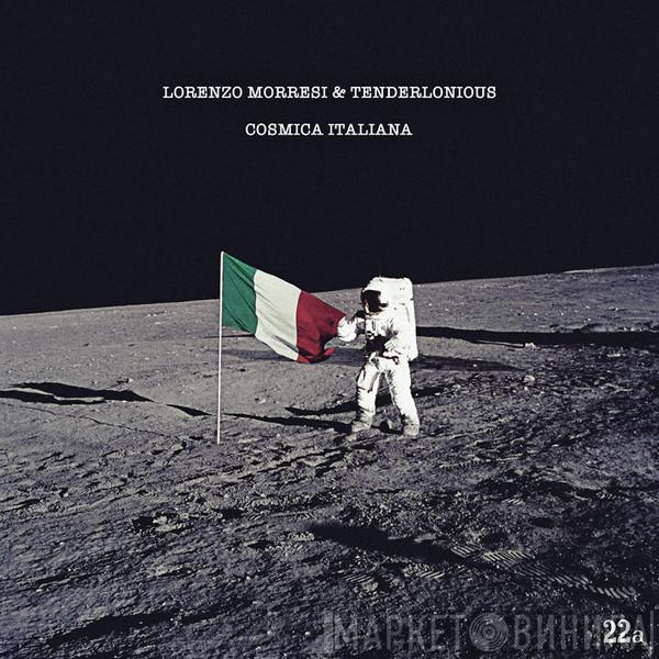 Lorenzo Morresi, Tenderlonious - Cosmica Italiana