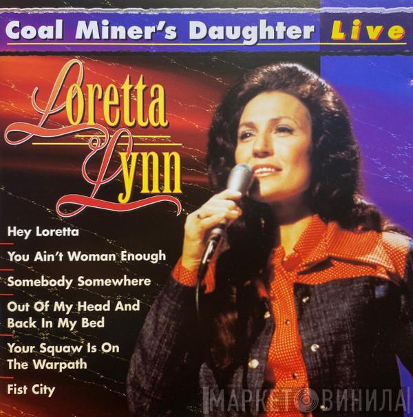 Loretta Lynn - Coal Miner's Daughter Live