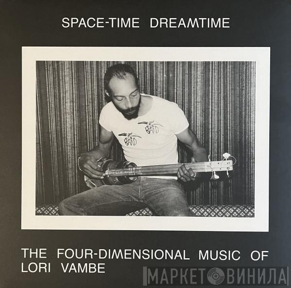 Lori Vambe - Space-Time Dreamtime: The Four-Dimensional Music Of Lori Vambe