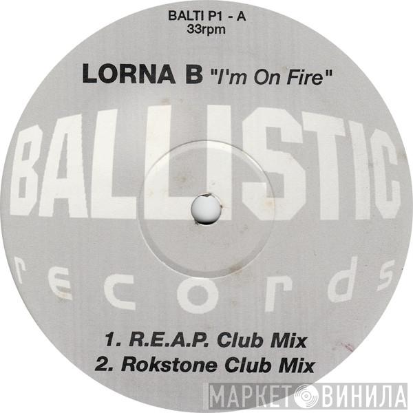 Lorna B. - I'm On Fire