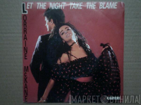  Lorraine McKane  - Let The Night Take The Blame