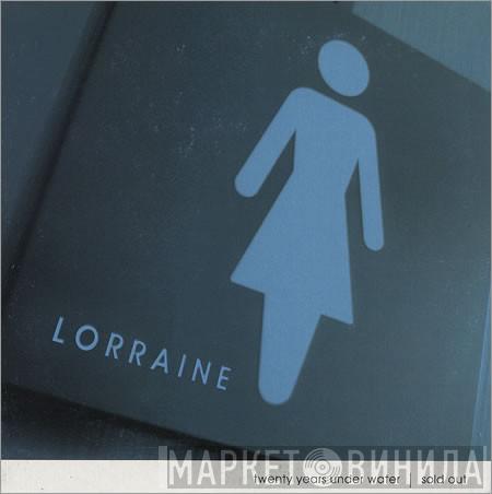 Lorraine - Twenty Years Under Water