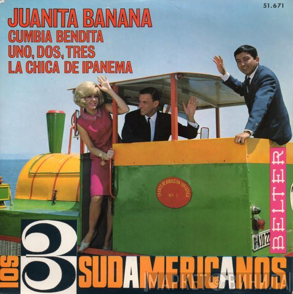 Los 3 Sudamericanos - Juanita Banana