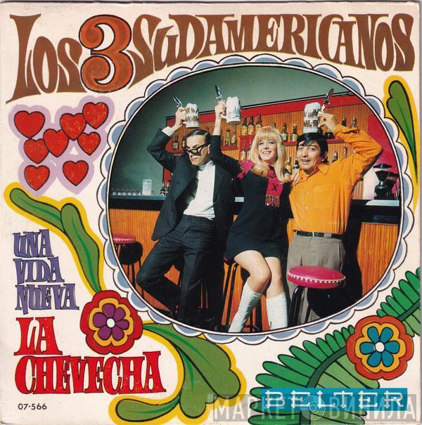 Los 3 Sudamericanos - La Chevecha