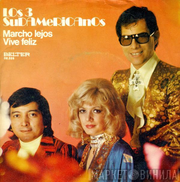 Los 3 Sudamericanos - Marcho Lejos