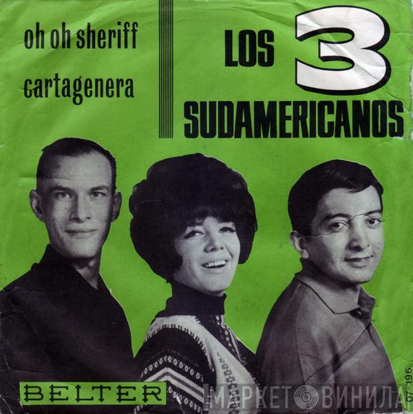 Los 3 Sudamericanos - Oh Oh Sheriff