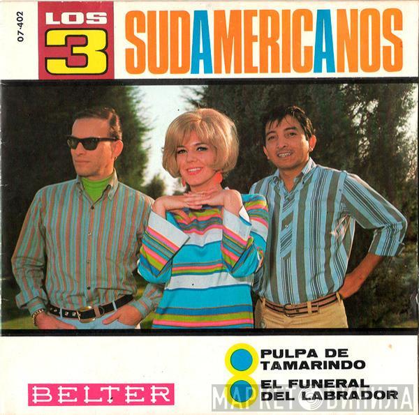 Los 3 Sudamericanos - Pulpa De Tamarindo / El Funeral Del Labrador