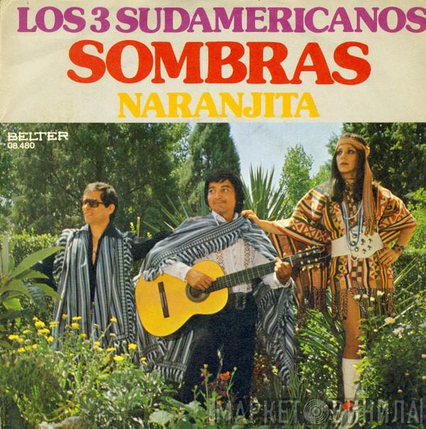 Los 3 Sudamericanos - Sombras