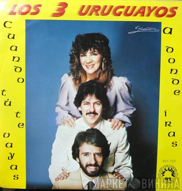 Los 3 Uruguayos - Cuando Tu Te Vayas