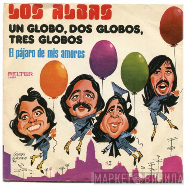 Los Albas - Un Globo, Dos Globos, Tres Globos / El Pájaro De Mis Amores