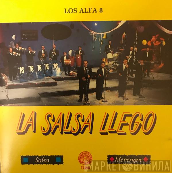 Los Alfa 8 - La Salsa Llego