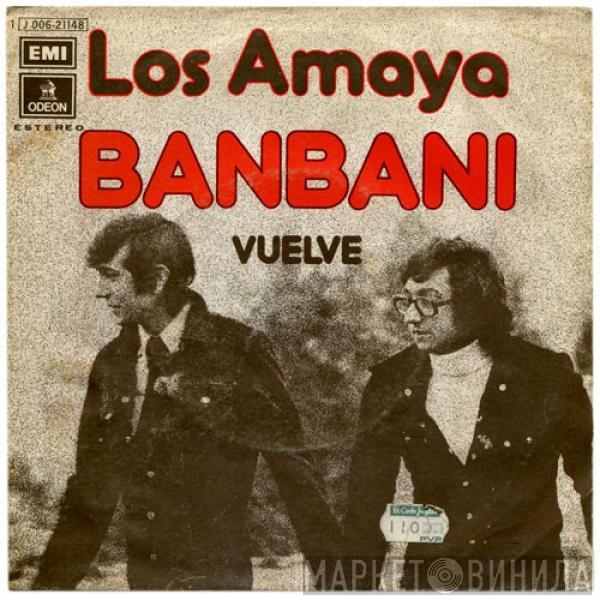 Los Amaya - Banbani / Vuelve