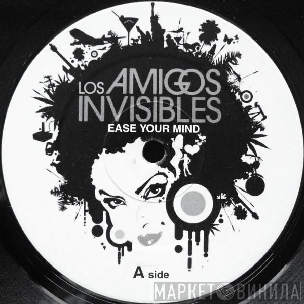 Los Amigos Invisibles - Ease Your Mind