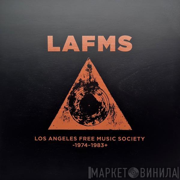  - Los Angeles Free Music Society -1974~1983+