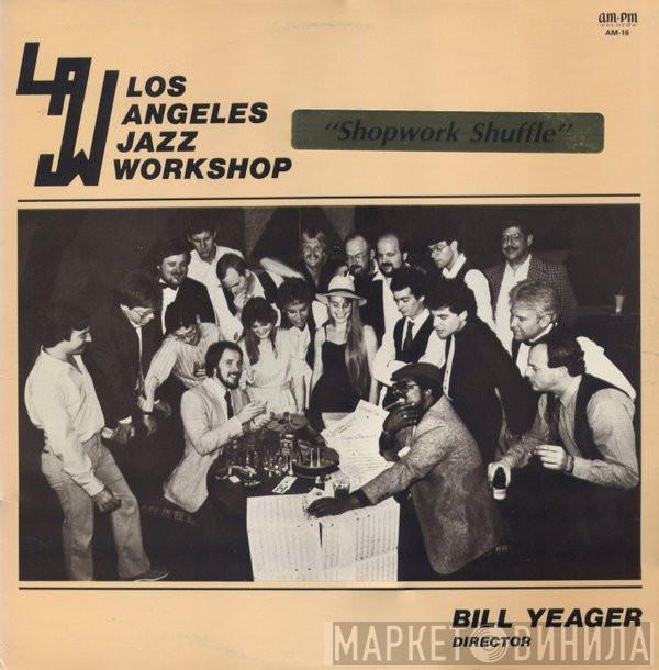 Los Angeles Jazz Workshop, Bill Yeager - Shopwork Shuffle