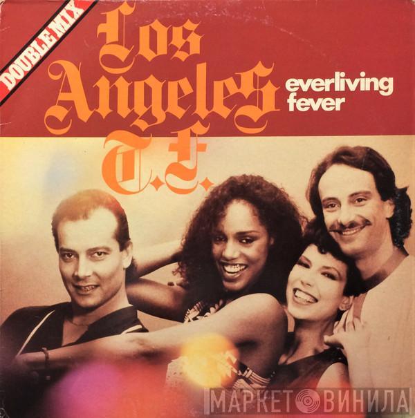 Los Angeles T.F. - Everliving Fever / Plastic Paradise