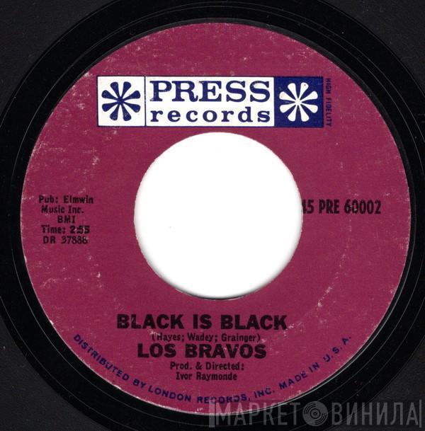  Los Bravos  - Black Is Black / I Want A Name