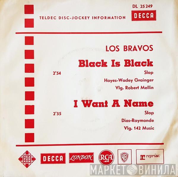  Los Bravos  - Black Is Black / I Want A Name