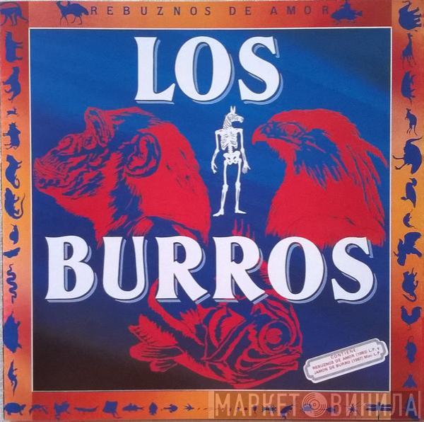 Los Burros - Jamon De Burro 1987 / Rebuznos De Amor 1983