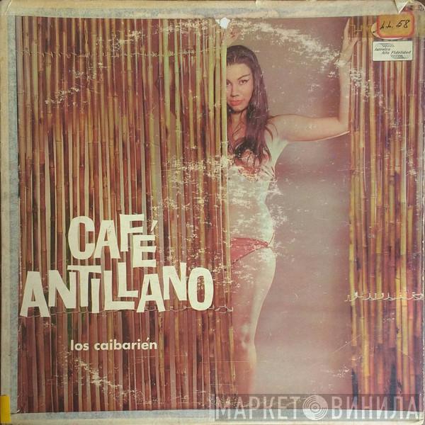 Los Caibarién - Café Antillano