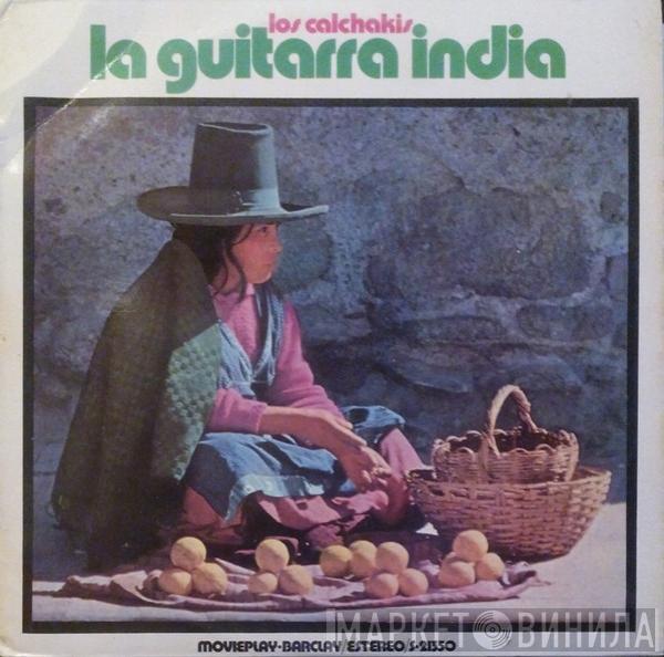 Los Calchakis - La Guitarra India