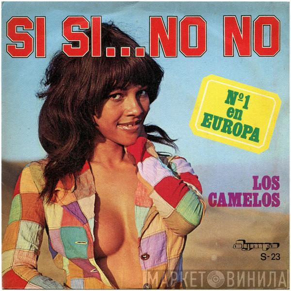 Los Camelos - Si Si... No No