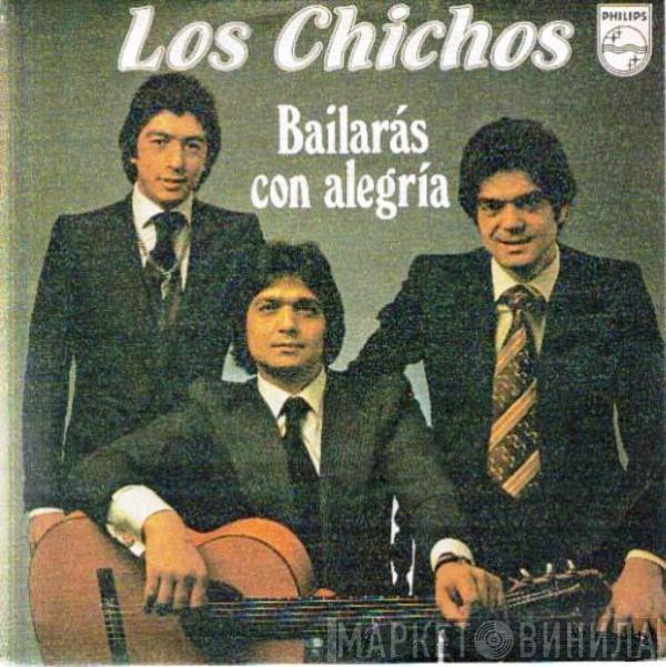 Los Chichos - Bailarás Con Alegría / Papa, Tú No Pegues A La Mama