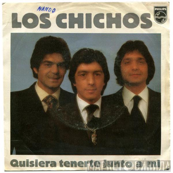 Los Chichos - Quisiera Tenerte Junto A Mi