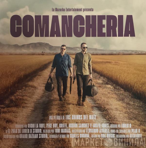 Los Chikos Del Maiz - Comanchería