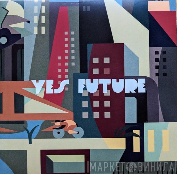 Los Chikos Del Maiz - Yes Future