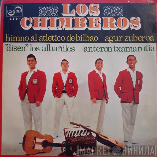 Los Chimberos - Himno Al Atlético De Bilbao / Disen Los Albañiles / Agur Zuberoa / Anteron Txamarotia