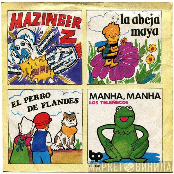  Los Chiquitines  - Mazinger Z / La Abeja Maya / El Perro De Flandes / Manha, Manha (Los Teleñecos)