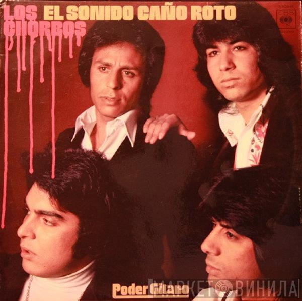 Los Chorbos - El Sonido Caño Roto - Poder Gitano