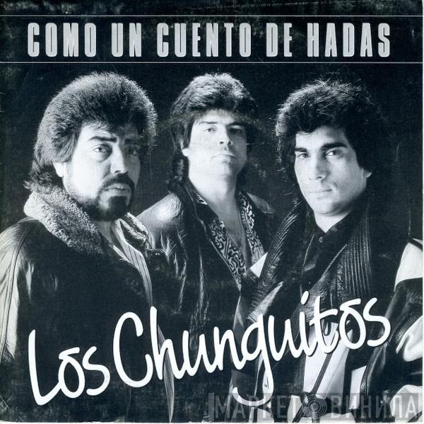 Los Chunguitos - Como Un Cuento De Hadas