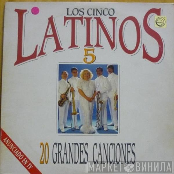 Los Cinco Latinos - 20 Grandes Canciones