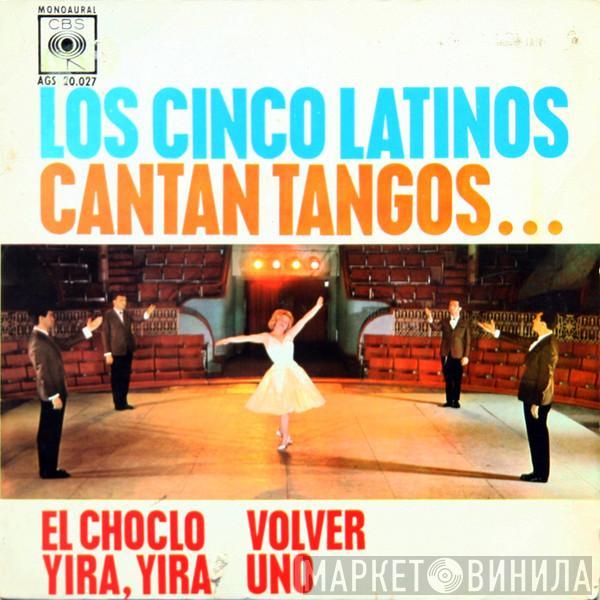 Los Cinco Latinos - Los Cinco Latinos Cantan Tangos...