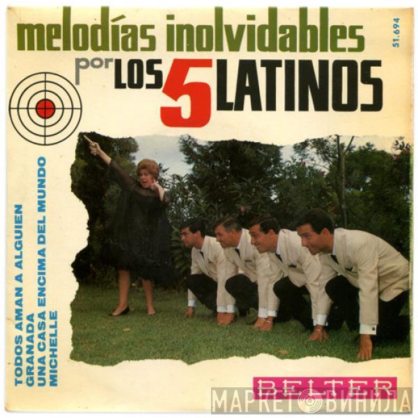Los Cinco Latinos - Melodías Inolvidables