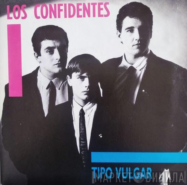 Los Confidentes - Tipo Vulgar