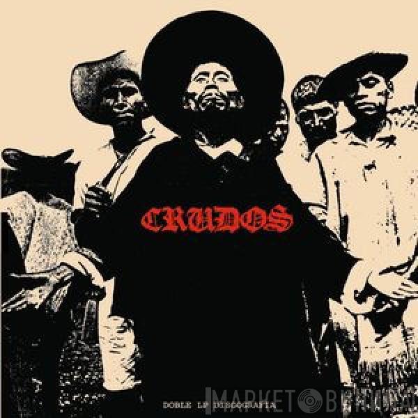  Los Crudos  - Doble LP Discografía