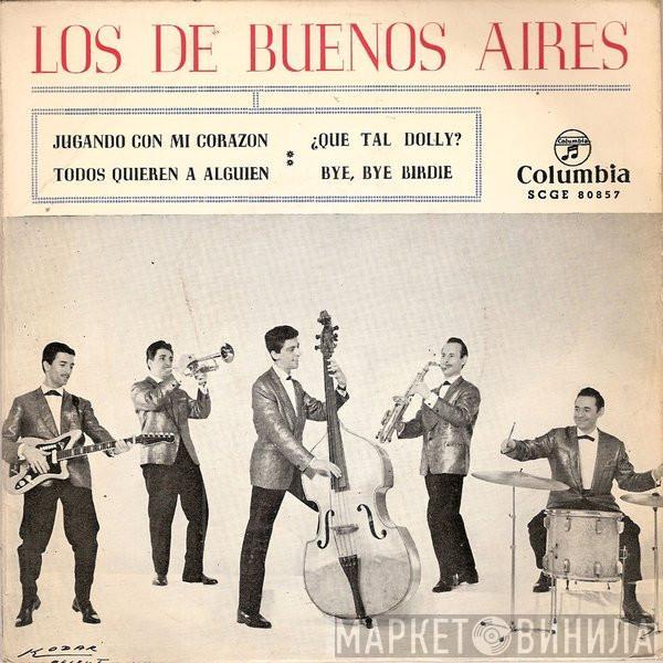 Los De Buenos Aires - Jugando Con Mi Corazon / ¿Que Tal Dolly? / Todos Quieren A Alguien / Bye, Bye Birdie