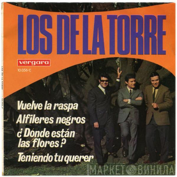 Los De La Torre - Vuelve La Raspa / Alfileres Negros / ¿Donde Están Las Flores? / Teniendo Tu Querer